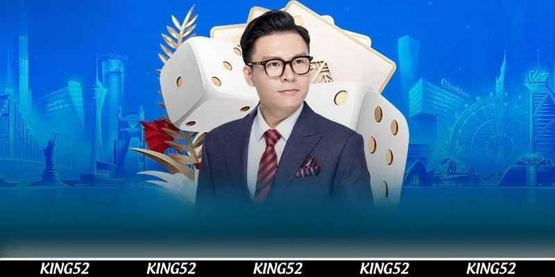 CEO khát khao đưa KING52 trở thành nhà cái đẳng cấp