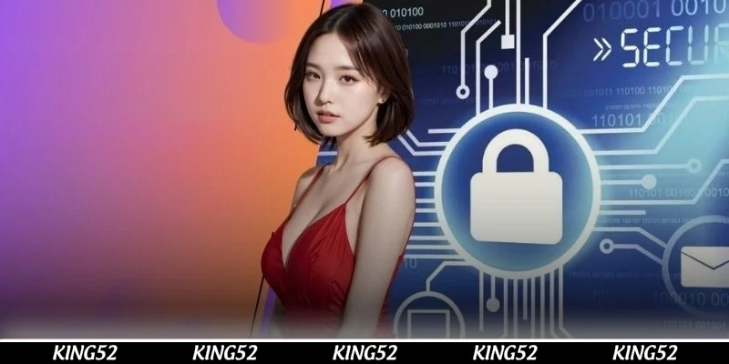 Những điều cần làm của hội viên theo chính sách bảo mật KING52