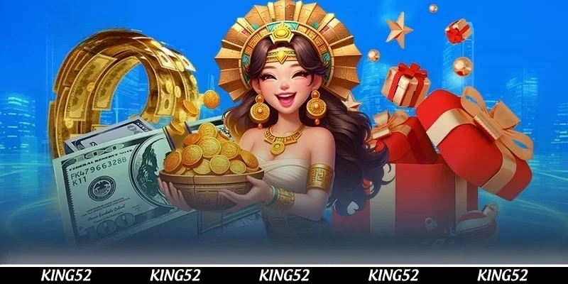 Danh mục được hưởng độc quyền khuyến mãi nhà KING52 