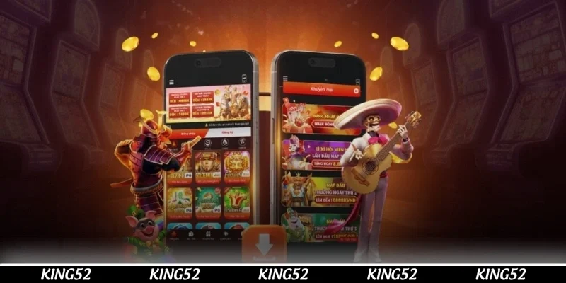 Thao tác tải app KING52 cho tân thủ
