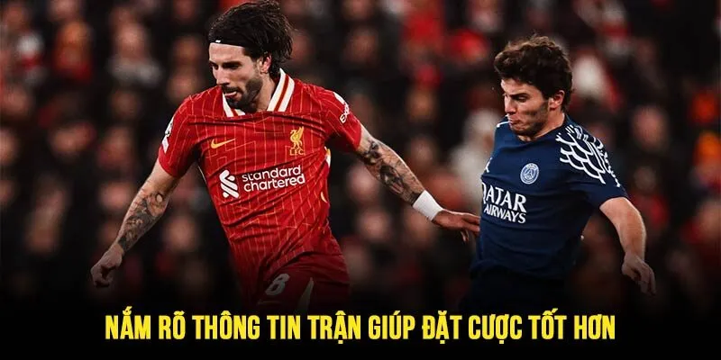 Nắm rõ các thông tin trận đấu mẹo cá độ luôn thắng giúp người chơi đặt cược chuẩn xác hơn