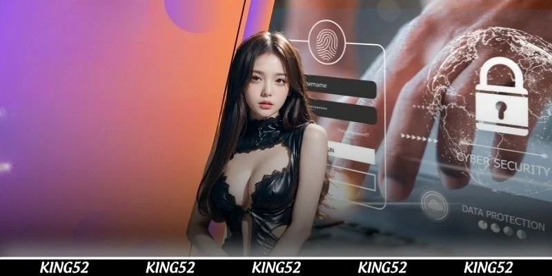 Quyền riêng tư KING52 đưa ra nội dung về việc cập nhật